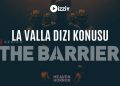 La Valla Dizi Konusu ve Oyuncuları