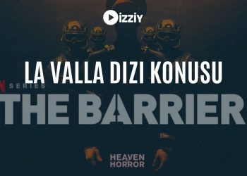 La Valla Dizi Konusu ve Oyuncuları